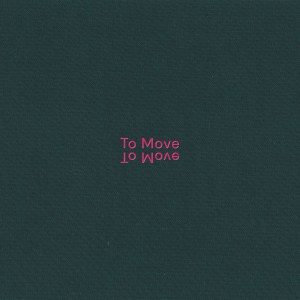 To Move